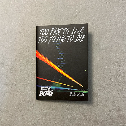 Too Fast to Live Too Young to Die